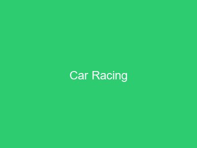 Car Racing