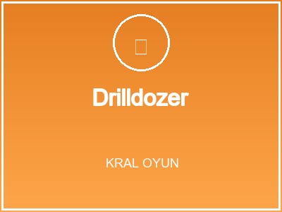 Drilldozer