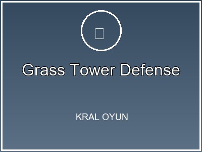 Grass Tower Defense