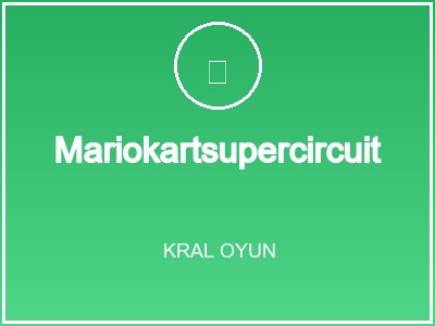 Mariokartsupercircuit