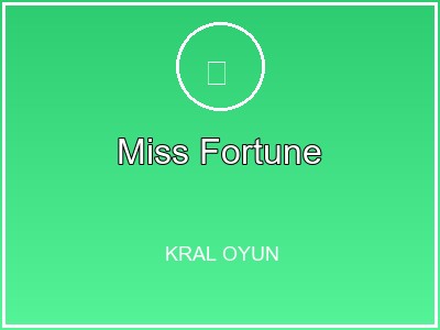 Miss Fortune