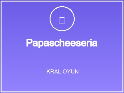 Papascheeseria