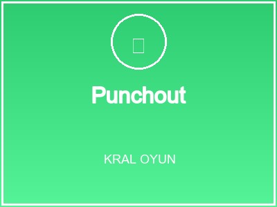 Punchout