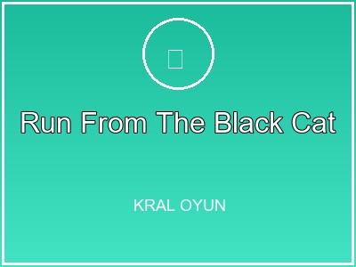 Run From The Black Cat