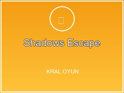 Shadows Escape