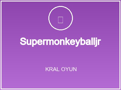 Supermonkeyballjr